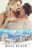 Snowed in with the Brother's Best Friend (eBook, ePUB) Snowed in with the Brother's Best Friend (eBook, ePUB)