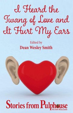 I Heard the Twang of Love and It Hurt My Ears (eBook, ePUB) - Smith, Dean Wesley