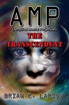 Amp - The Transcendent (Dark World Series, #3) (eBook, ePUB) - Larson, Brian K.