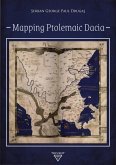 Mapping Ptolemaic Dacia (eBook, PDF) Mapping Ptolemaic Dacia (eBook, PDF)