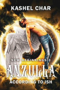 Anzulla (New Beginnings M/M Series, #3) (eBook, ePUB) - Char, Kashel