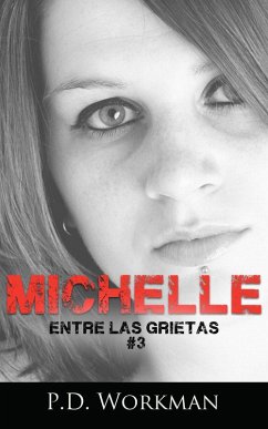 Michelle (Entre las Grietas, #3) (eBook, ePUB) Michelle (Entre las Grietas, #3) (eBook, ePUB)