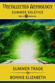 Summer Trade (Uncollected Anthology:Summer Solstice Book 34) (eBook, ePUB) Summer Trade (Uncollected Anthology:Summer Solstice Book 34) (eBook, ePUB)