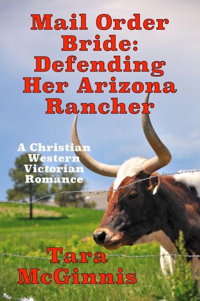Mail Order Bride: Defending Her Arizona Rancher (eBook, ePUB) Mail Order Bride: Defending Her Arizona Rancher (eBook, ePUB)