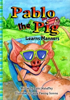 Pablo the Pig Learns Manners (eBook, ePUB) - Mahaffey, Sydni