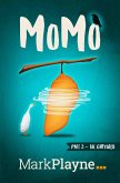 MoMo - The Chrysalis (The Incredible Adventures of Me, My Duck and a Man called Wolof, #3) (eBook, ePUB) MoMo - The Chrysalis (The Incredible Adventures of Me, My Duck and a Man called Wolof, #3) (eBook, ePUB)