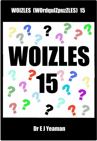 Woizles (WOrdquIZpuzzLES) 15 (eBook, ePUB) Woizles (WOrdquIZpuzzLES) 15 (eBook, ePUB)