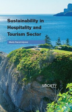 Sustainability in Hospitality and Tourism Sector (eBook, PDF) - Merly Fiscal Arjona