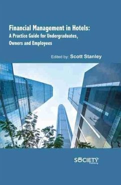 Financial Management in Hotels: A Practice Guide for Undergraduates, Owners and Employees (eBook, PDF)