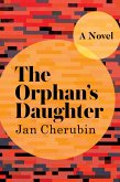 The Orphan's Daughter: A Novel (eBook, ePUB) The Orphan's Daughter: A Novel (eBook, ePUB)