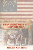Traveling West To Help The Sick (A Clean Western Historical Romance) (eBook, ePUB)
