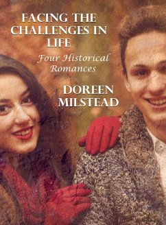 Facing the Challenges In Life: Four Historical Romances (eBook, ePUB) - Milstead, Doreen