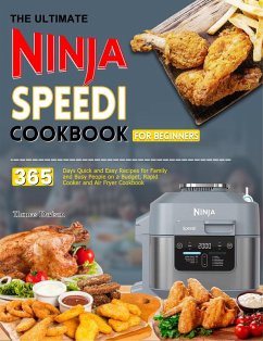 The Ultimate Ninja Speedi Cookbook for Beginners: 365 Days Quick and Easy Recipes for Family and Busy People on a Budget, Rapid Cooker and Air Fryer Cookbook (eBook, ePUB) - Davison, Thomas