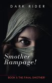 Smother Rampage! Book Five: The Final Smother! (eBook, ePUB) Smother Rampage! Book Five: The Final Smother! (eBook, ePUB)