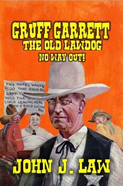 Cover Gruff Garrett The Old Lawdog - No Way Out (Gruff Garrett Series, #6) (eBook, ePUB)
