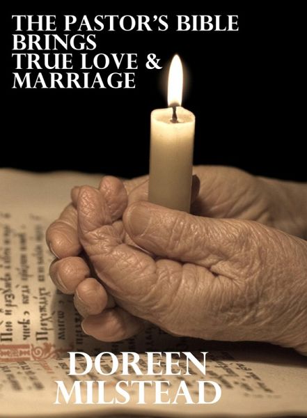 The Pastor's Bible Brings True Love & Marriage (eBook, ePUB) The Pastor's Bible Brings True Love & Marriage (eBook, ePUB)