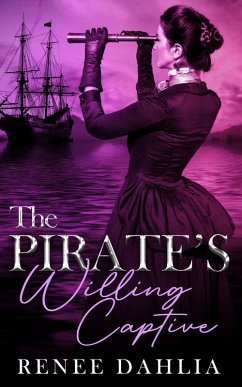 The Pirate's Willing Captive (Swain Cove, #2) (eBook, ePUB) - Dahlia, Renee