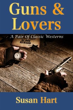 Guns & Lovers (A Pair Of Classic Westerns) (eBook, ePUB) - Hart, Susan