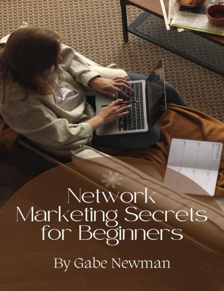Network Marketing Secrets for Beginners (eBook, ePUB)