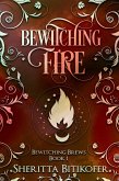 Bewitching Fire (Bewitching Brews, #1) (eBook, ePUB) Bewitching Fire (Bewitching Brews, #1) (eBook, ePUB)
