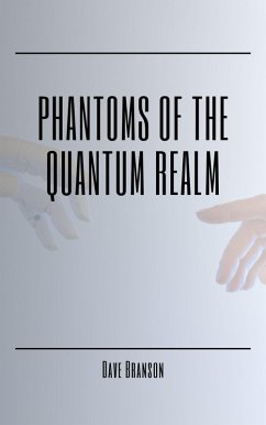 Cover Phantoms of the Quantum Realm (eBook, ePUB)