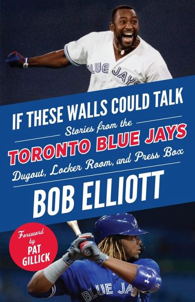 If These Walls Could Talk: Toronto Blue Jays (eBook, PDF)