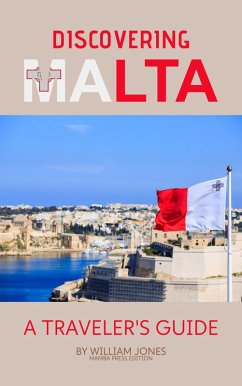 Discovering Malta: A Traveler's Guide (eBook, ePUB) - Jones, William