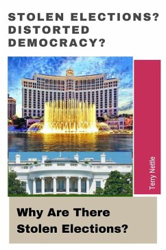 Cover Stolen Elections? Distorted Democracy?: Why Are There Stolen Elections? (eBook, ePUB)