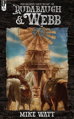 Cover The Mostly True Story of Rudabaugh and Webb (eBook, ePUB)
