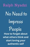 No Need to Impress People (eBook, ePUB) No Need to Impress People (eBook, ePUB)
