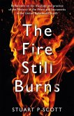 Fire Still Burns (eBook, ePUB) Fire Still Burns (eBook, ePUB)