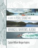 Guide to Peril Strait and Wrangell Narrows, Alaska (eBook, ePUB)