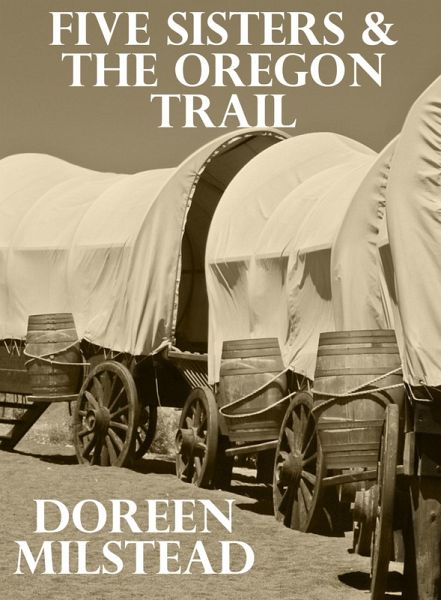 Five Sisters & the Oregon Trail (eBook, ePUB)