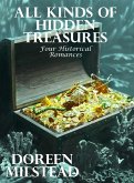 All Kinds of Hidden Treasures: Four Historical Romances (eBook, ePUB) All Kinds of Hidden Treasures: Four Historical Romances (eBook, ePUB)
