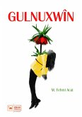 Gulnuxwîn (eBook, ePUB) Gulnuxwîn (eBook, ePUB)