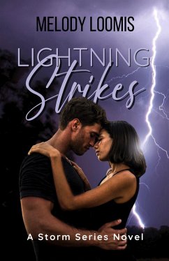 Lightning Strikes (Storm Series, #3) (eBook, ePUB) - Loomis, Melody