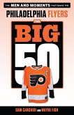 Big 50: Philadelphia Flyers (eBook, PDF)