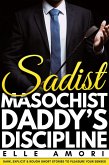 Sadist Masochist: Daddy's Discipline (eBook, ePUB)