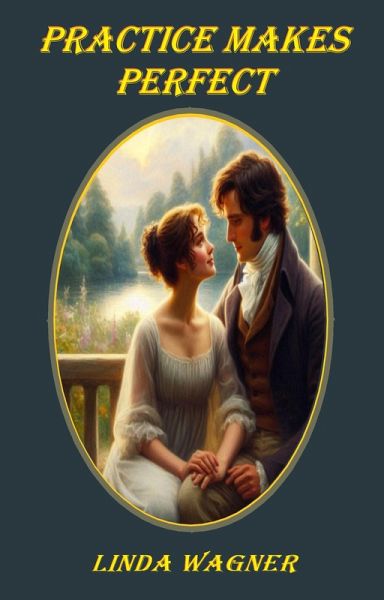 Practice Makes Perfect (Darcy & Elizabeth: Finding Love, #1) (eBook, ePUB)