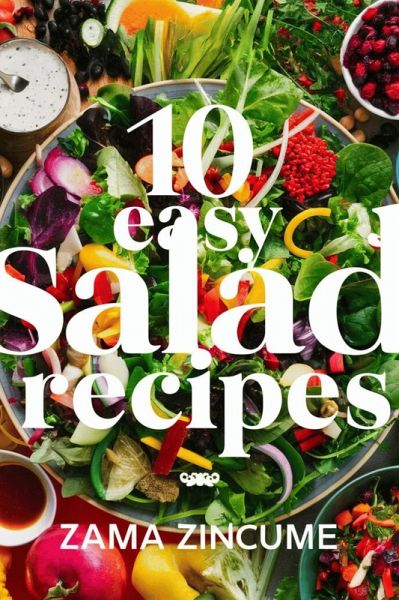 10 Easy Salad Recipes (eBook, ePUB)