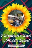 5 Strategies to Excel in Middle School (eBook, ePUB) 5 Strategies to Excel in Middle School (eBook, ePUB)