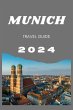 Munich Travel Guide 2024 (eBook, ePUB) - Bild 1
