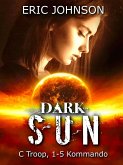 Dark Sun (1-5 Kommando, #1) (eBook, ePUB) Dark Sun (1-5 Kommando, #1) (eBook, ePUB)
