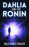 Dahlia and the Ronin (eBook, ePUB) Dahlia and the Ronin (eBook, ePUB)