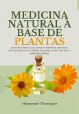 Medicina Natural à Base de Plantas: Aprenda a Fazer os Seus Próprios Bálsamos, Máscaras, Séruns, Produtos de Cuidados Pessoais e Muito mais com o Poder das Plantas (eBook, ePUB)