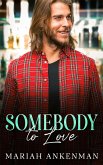 Somebody To Love (Jackson Family Distillery, #2) (eBook, ePUB) Somebody To Love (Jackson Family Distillery, #2) (eBook, ePUB)