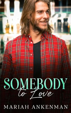 Somebody To Love (Jackson Family Distillery, #2) (eBook, ePUB) - Ankenman, Mariah