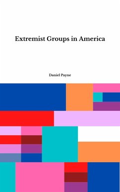 Extremist Groups in America (eBook, ePUB) - Payne, Daniel