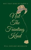 Not The Fainting Kind (Not That Kind Of Dandy, #2) (eBook, ePUB)