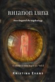 Rhianon Luna Sees Beyond The Mythology (A snake is amongst us, #2) (eBook, ePUB) Rhianon Luna Sees Beyond The Mythology (A snake is amongst us, #2) (eBook, ePUB)